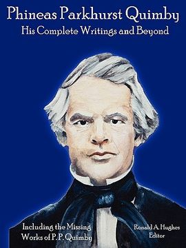 portada phineas parkhurst quimby: his complete writings and beyond (en Inglés)