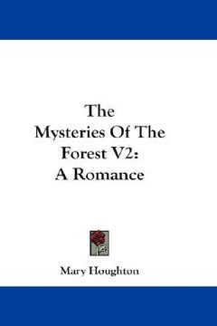 portada the mysteries of the forest v2: a romance (en Inglés)