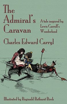 portada the admiral's caravan: a tale inspired by lewis carroll's wonderland (en Inglés)