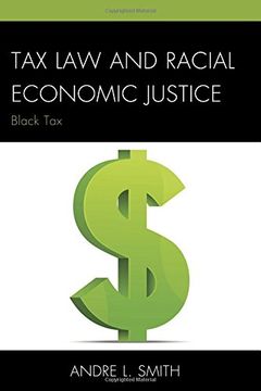 portada Tax Law and Racial Economic Justice: Black Tax
