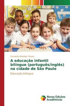 portada A educação infantil bilíngue (português/inglês) na cidade de São Paulo