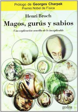 portada Magos, Gurus y Sabios: Una Explicacion Sencilla de lo Inexplicabl e (in Spanish)