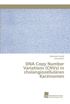 portada DNA Copy Number Variations (CNVs) in cholangiozellulären Karzinomen (en Alemán)