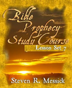 portada Bible Prophecy Study Course - Lesson Set 7 (en Inglés)