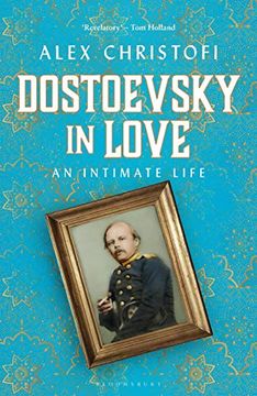 portada Dostoevsky in Love: An Intimate Life (in English)