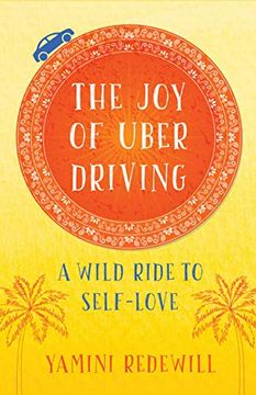 portada The joy of Uber Driving: A Wild Ride to Self-Love (en Inglés)