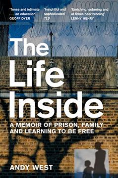 portada The Life Inside: A Memoir of Prison, Family and Learning to be Free (en Inglés)