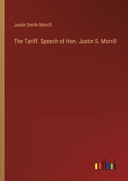 portada The Tariff. Speech of Hon. Justin S. Morrill