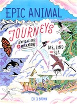 portada Epic Animal Journeys: Navigation and Migration by Air, Land and sea 