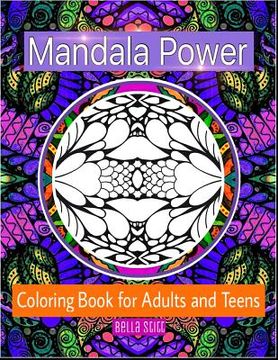 portada Mandala Power Coloring Book for Adults and Teens: Color, Relax and Enjoy (in English)