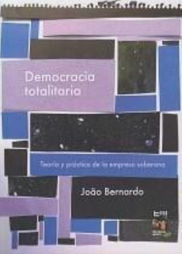portada Democracia Totalitaria - Teoría y Práctica de la Empresa Soberana (in Spanish)