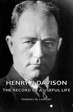 portada henry p. davison - the record of a useful life