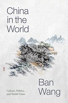 portada China in the World: Culture, Politics, and World Vision (Sinotheory) (in English)