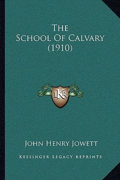 portada the school of calvary (1910)