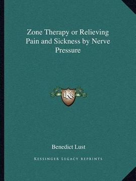 portada zone therapy or relieving pain and sickness by nerve pressure (en Inglés)