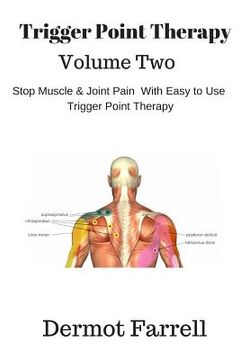 portada Trigger Point Therapy - Volume Two: Stop Muscle and Joint Pain naturally with Easy to Use Trigger Point Therapy (in English)