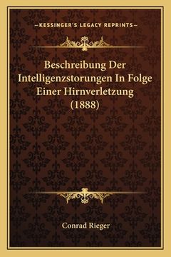 portada Beschreibung Der Intelligenzstorungen In Folge Einer Hirnverletzung (1888) (in German)