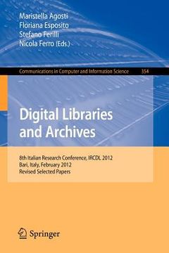 portada digital libraries and archives: 8th italian research conference, ircdl 2012, bari, italy, february 9-10, 2012, revised selected papers