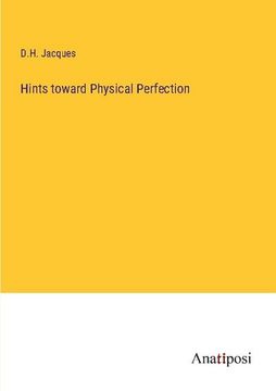 portada Hints toward Physical Perfection (en Inglés)