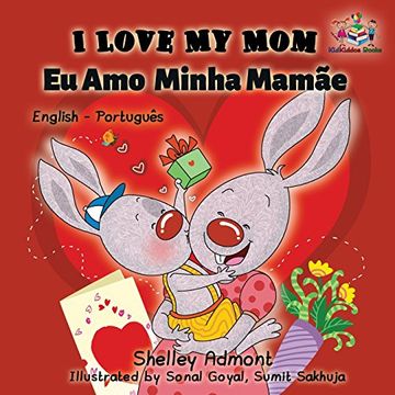 portada I Love My Mom: English Portuguese Book for Kids - Bilingual (English Portuguese Bilingual Collection)