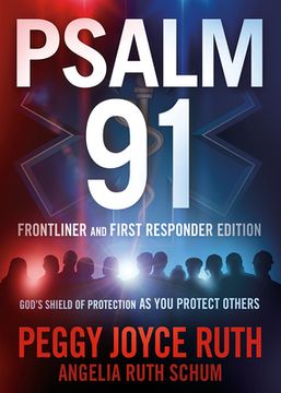 portada Psalm 91 Frontliner and First Responder Edition: God's Shield of Protection as You Protect Others (in English)