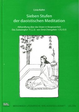 portada Sieben Stufen der daoistischen Meditation: Abhandlung über das Sitzen in Vergessenheit Das Zuòwànglùn von Sima Chéngzhén (en Alemán)