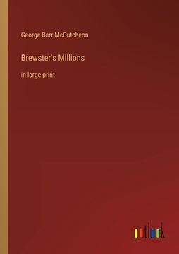 portada Brewster's Millions: in large print (en Inglés)