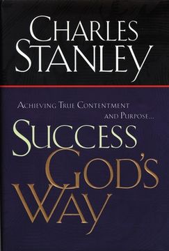 portada Success God's Way: Achieving True Contentment and Purpose (en Inglés)