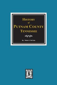 portada History of Putman County, Tennessee (en Inglés)