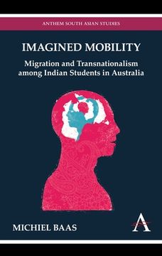 portada imagined mobility: migration and transnationalism among indian students in australia (en Inglés)