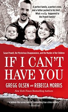 portada If I Can't Have You: Susan Powell, Her Mysterious Disappearance, and the Murder of Her Children (in English)