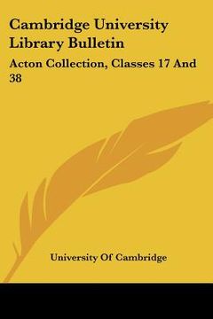 portada cambridge university library bulletin: acton collection, classes 17 and 38: spain and portugal (1908)