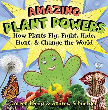 portada Amazing Plant Powers: How Plants Fly, Fight, Hide, Hunt, and Change the World (in English)