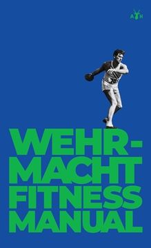 portada Wehrmacht Fitness Manual (en Inglés)
