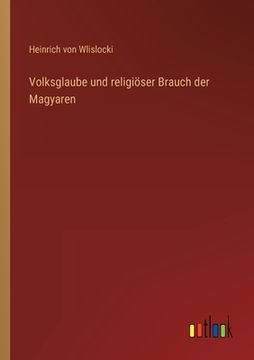portada Volksglaube und religiöser Brauch der Magyaren (in German)