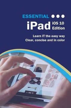 portada Essential iPad: iOS 10 Edition (Computer Essentials)