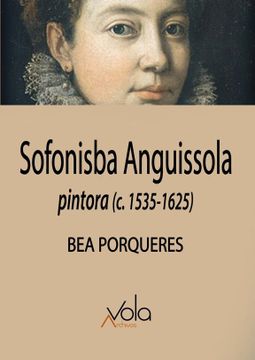 portada Sofonisba Anguissola: Pintora (C. 1535-1625)