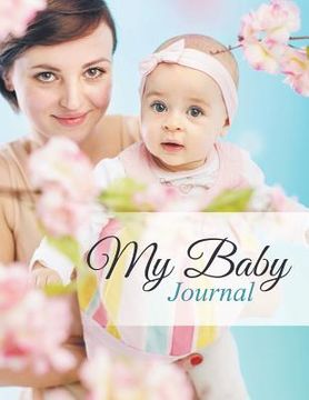 portada My Baby Journal (en Inglés)