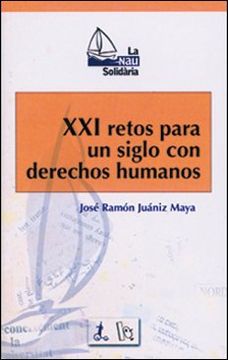 portada Xxi Retos Para un Siglo con Derechos Humanos (in Spanish)