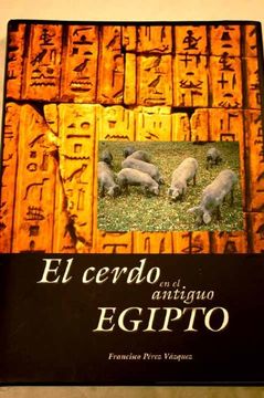 portada El cerdo en el antiguo Egipto (in Spanish)