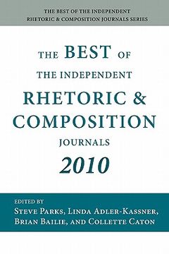 portada the best of the independent rhetoric and composition journals 2010 (en Inglés)