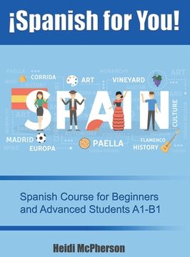 portada ¡Spanish for You!: Spanish Course for Beginners and Advanced Students A1-B1 