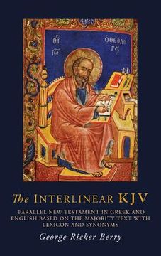 portada The Interlinear KJV: Parallel New Testament in Greek and English Based On the Majority Text with Lexicon and Synonyms (en Inglés)