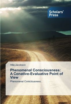portada Phenomenal Consciousness: A Conative-Evaluative Point of View