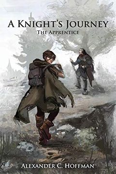 portada A Knight's Journey: The Apprentice (The Knight's Journey) (Volume 1) (en Inglés)