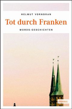 portada Tot durch Franken: Mordsgeschichten (en Alemán)