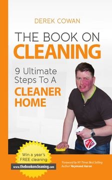 portada The Book On Cleaning: 9 Ultimate Steps To A Cleaner Home