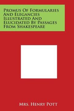 portada Promus Of Formularies And Elegancies Illustrated And Elucidated By Passages From Shakespeare (en Inglés)
