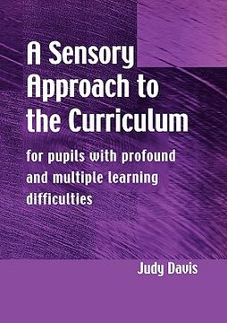 portada a sensory approach to the curriculum: for pupils with profound and multiple learning difficulties
