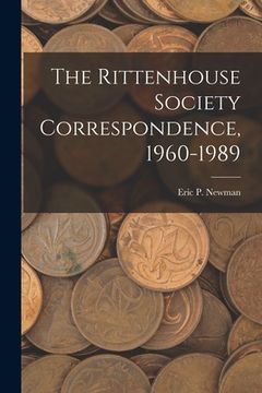 portada The Rittenhouse Society Correspondence, 1960-1989 (en Inglés)